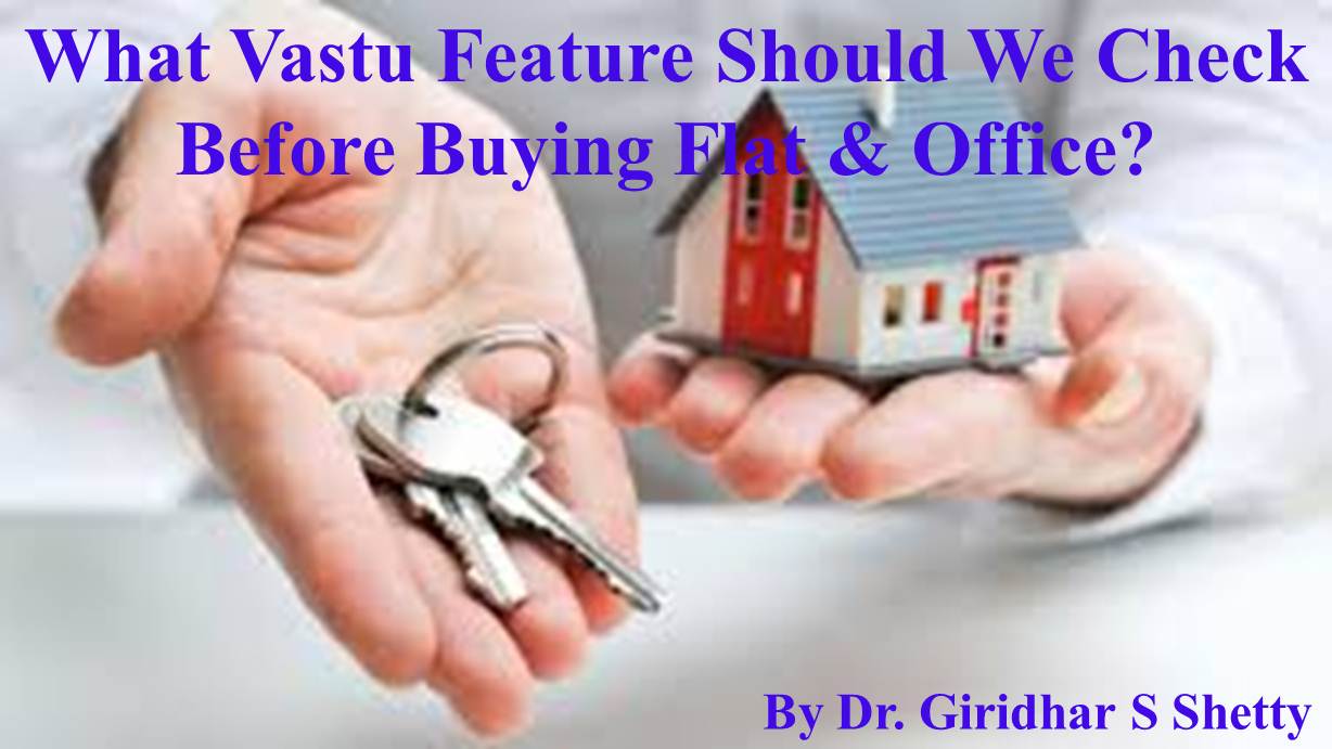 What Vastu Feature Should We Check Before Buying Flat & Office?